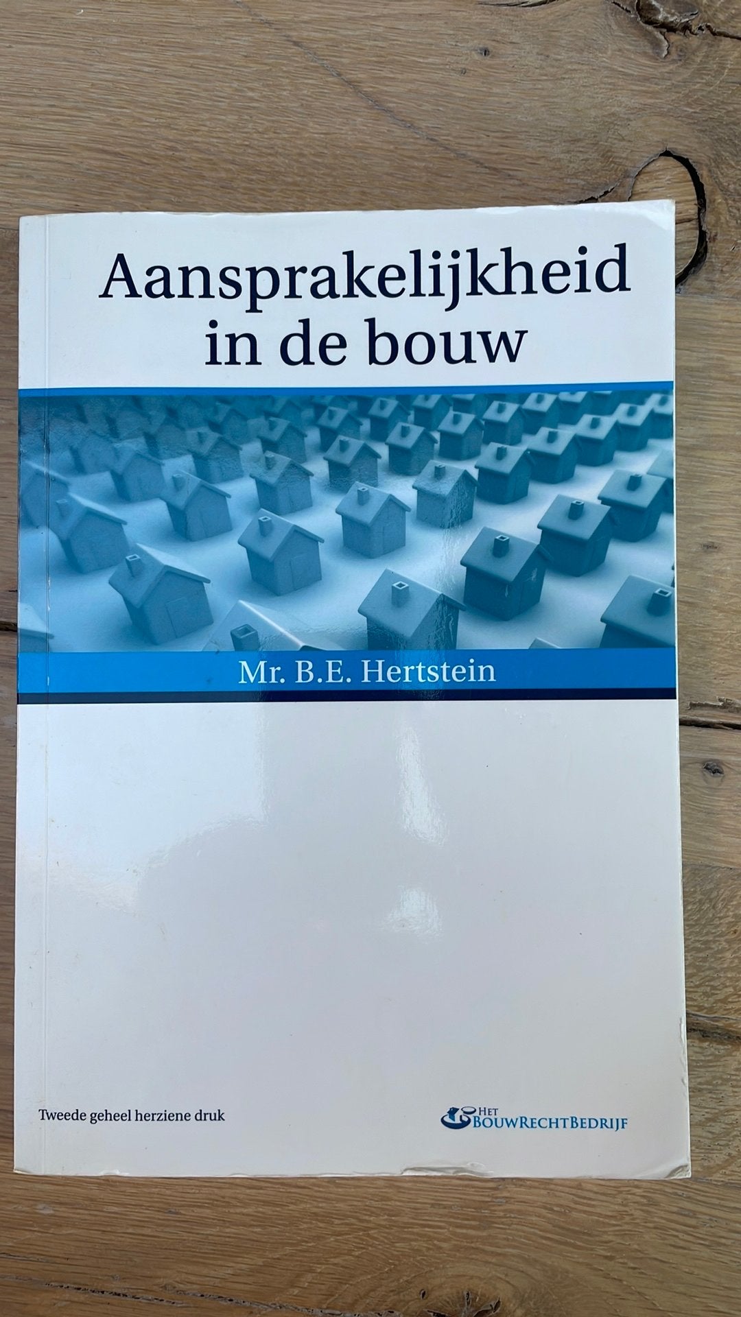 B.E. Hertstein - Aansprakelijkheid in de bouw, Ophalen of Verzenden, Zo goed als nieuw, B.E. Hertstein