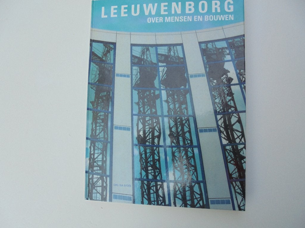 Leeuwenborg over mensen en bouwen NIEUW Aegon (69), Boeken, Ophalen, Zo goed als nieuw, Architectuur algemeen