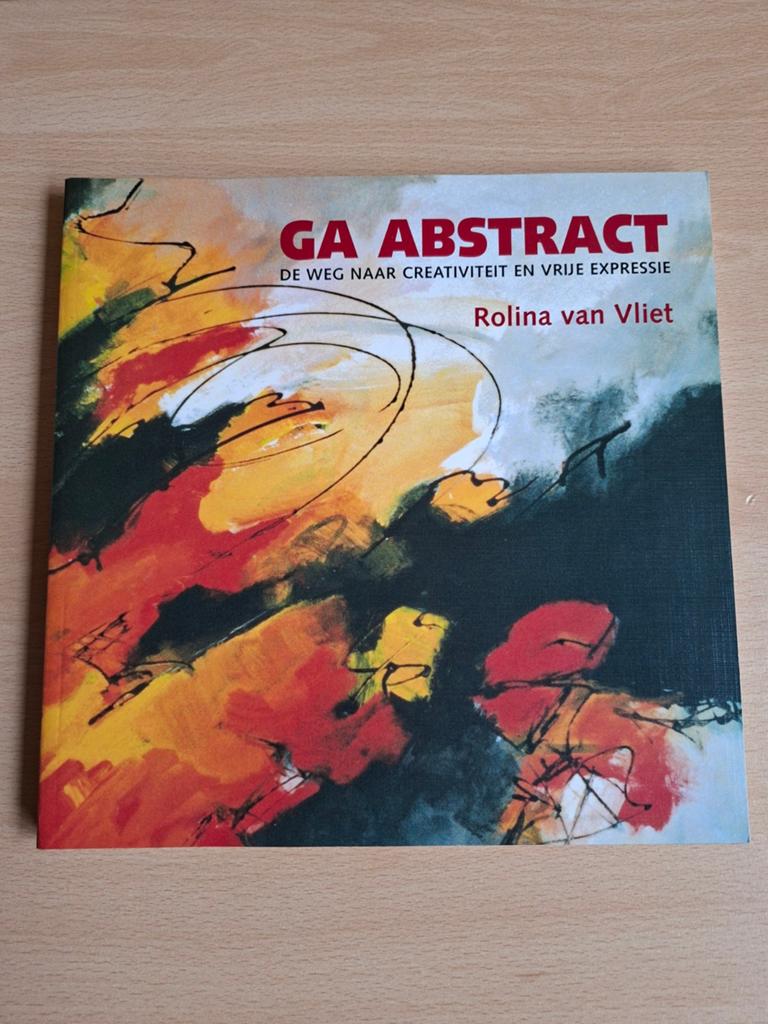 Rolina van Vliet - Ga Abstract, Boeken, Gelezen, R. van Vliet, Verzenden, Tekenen en Schilderen