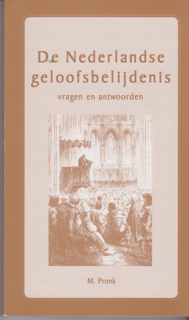 Ds. M. Pronk: De Nederlandse geloofsbelijdenis, Boeken, Ophalen of Verzenden, Gelezen, Ds. M. Pronk, Christendom | Protestants