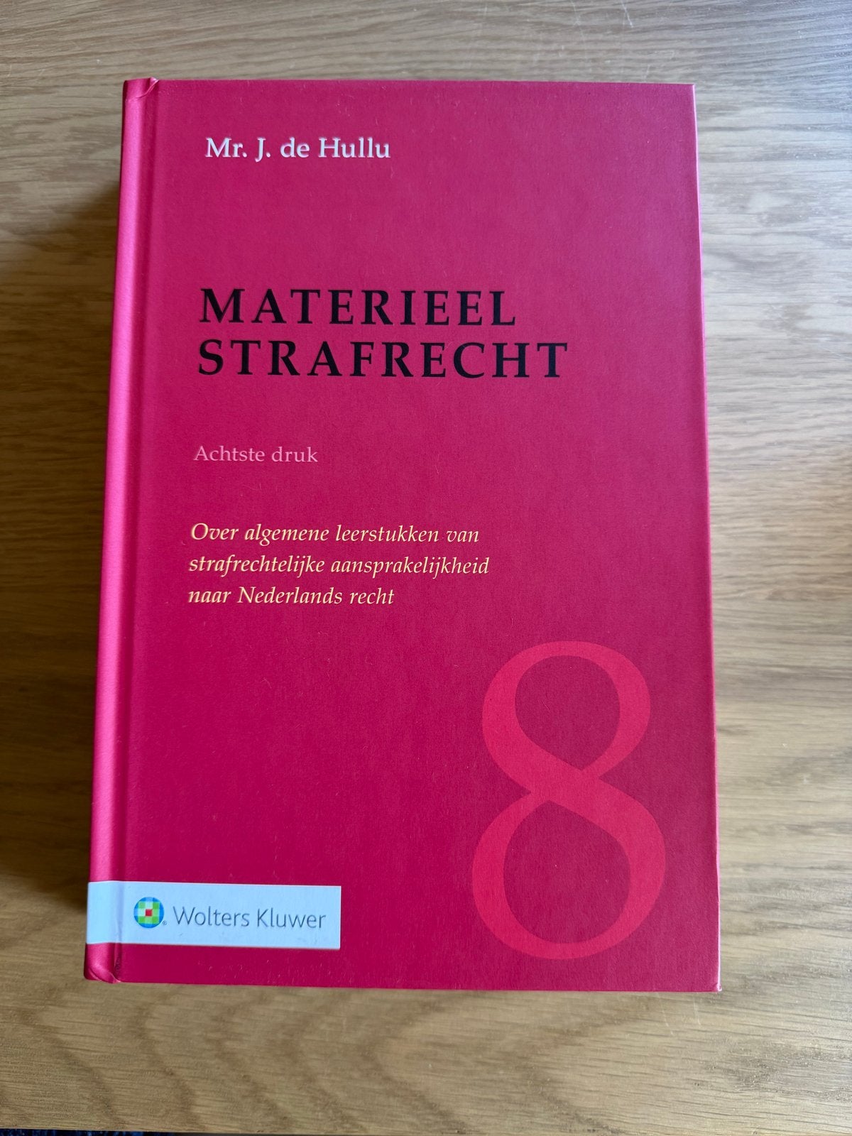 Materieel Strafrecht - Mr. J. de Hullu (Achtste druk), Ophalen of Verzenden, Gamma, Nieuw, WO