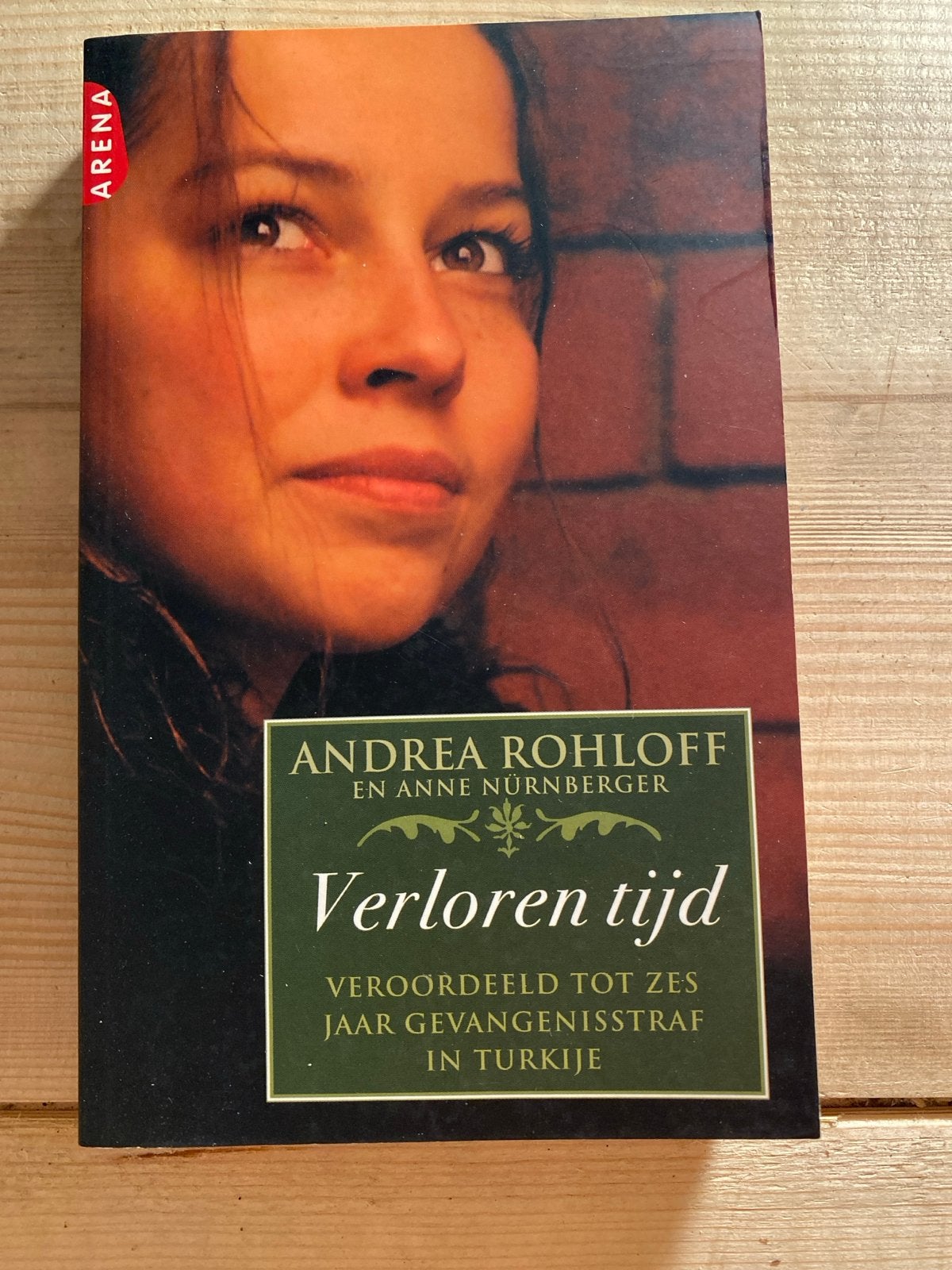 Verloren tijd - Andrea Rohloff (Veroordeeld tot 6 jaar), Ophalen of Verzenden, Gelezen, Overige
