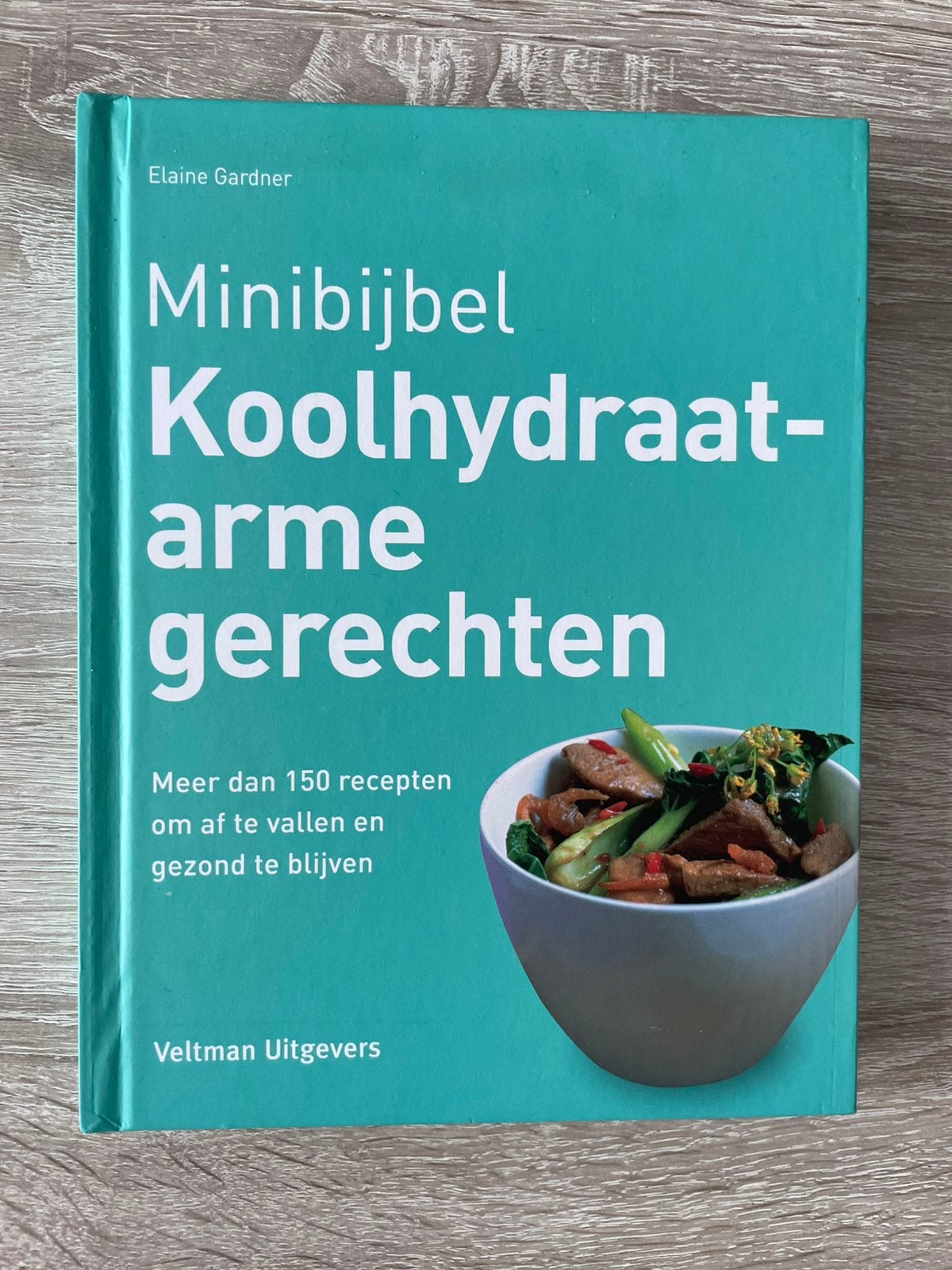 Elaine Gardner - Koolhydraatarme gerechten, Boeken, Kookboeken, Zo goed als nieuw, Ophalen of Verzenden
