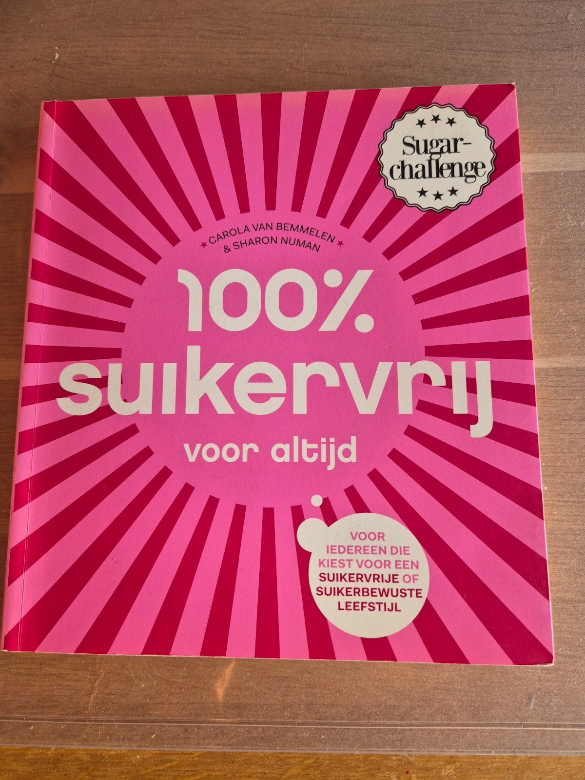 Sharon Numan - 100% suikervrij voor altijd, Boeken, Ophalen of Verzenden, Zo goed als nieuw, Sharon Numan; Carola van Bemmelen