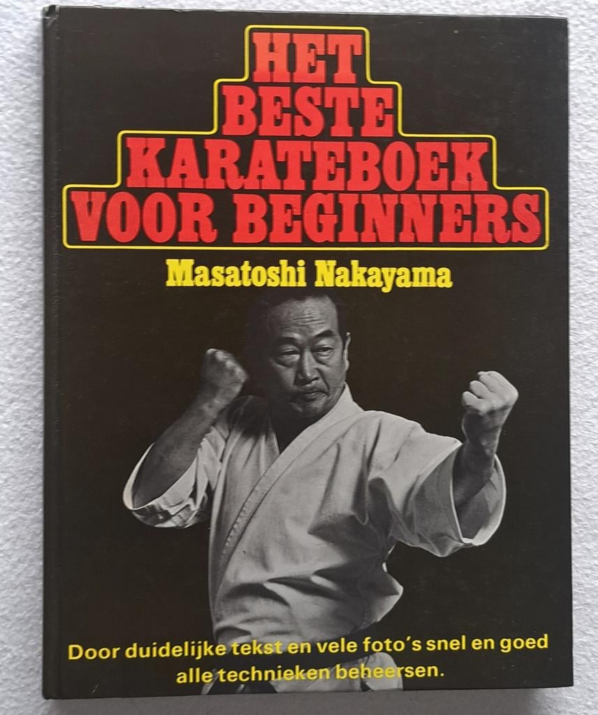 Het beste karateboek voor beginners door Masatoshi Nakayama, Ophalen of Verzenden, Masatoshi Nakayama, Vechtsport, Nieuw