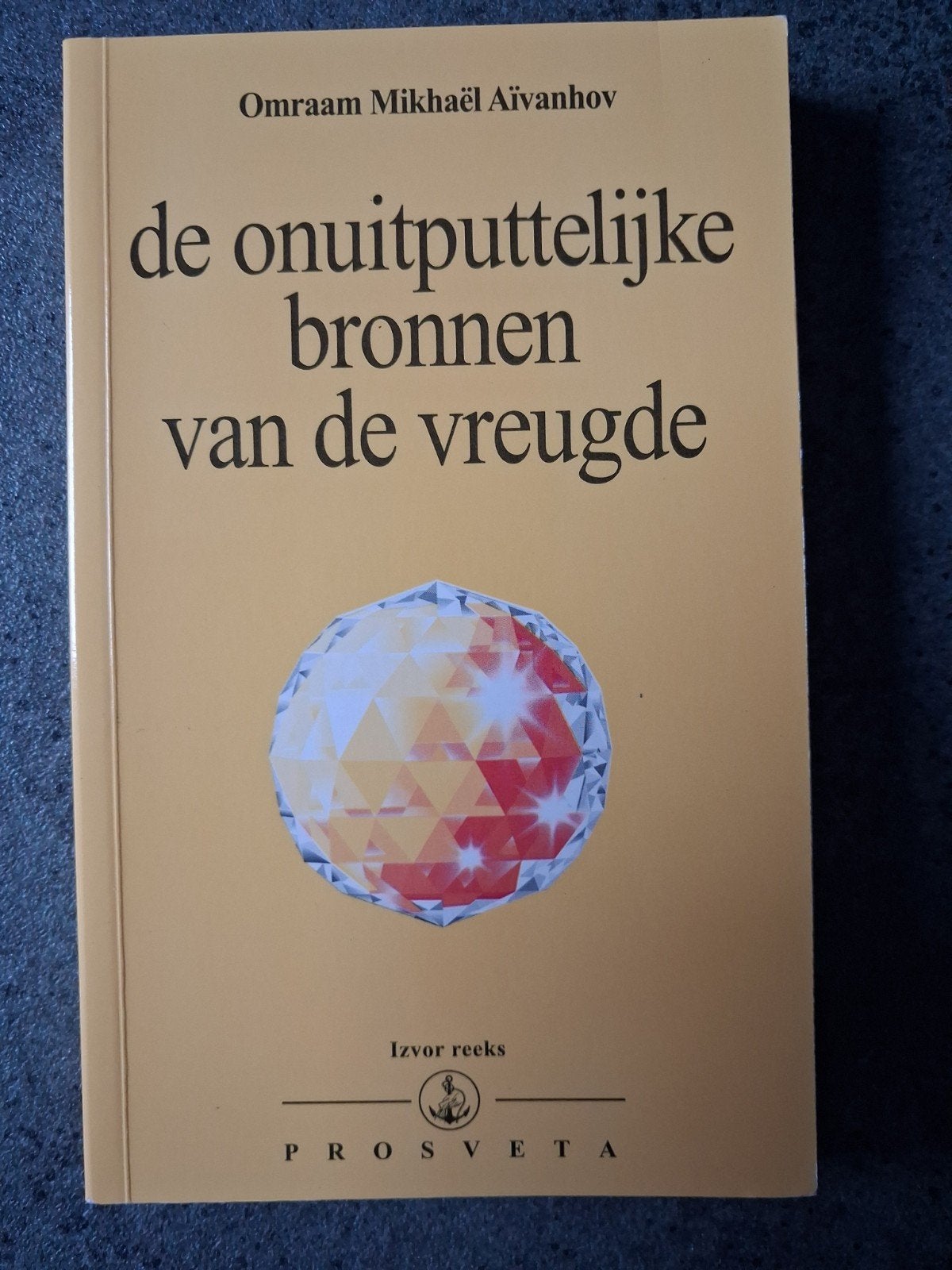De onuitputtelijke bronnen van de vreugde, Boeken, Achtergrond en Informatie, Spiritualiteit algemeen, Omraam Mikhaël Aïvanhov