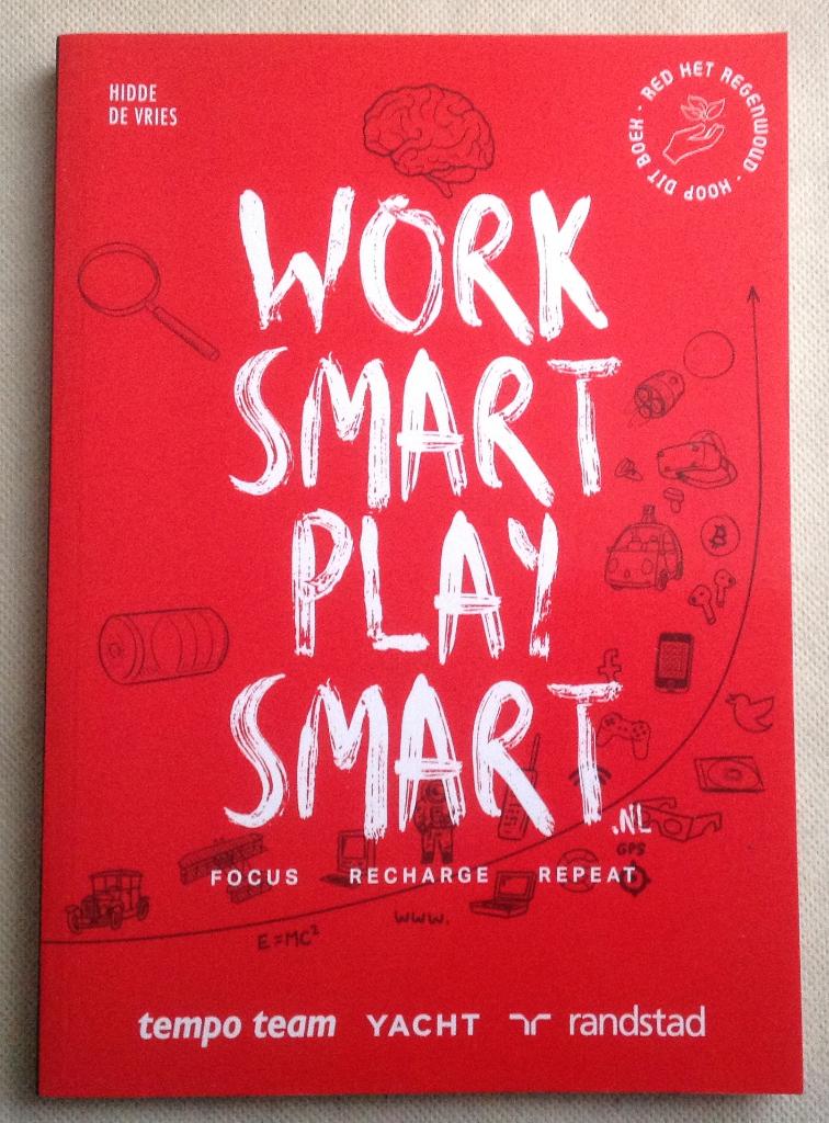 Work smart play smart Niet harder werken, maar slimmer, Boeken, Advies, Hulp en Training, Zo goed als nieuw, Verzenden