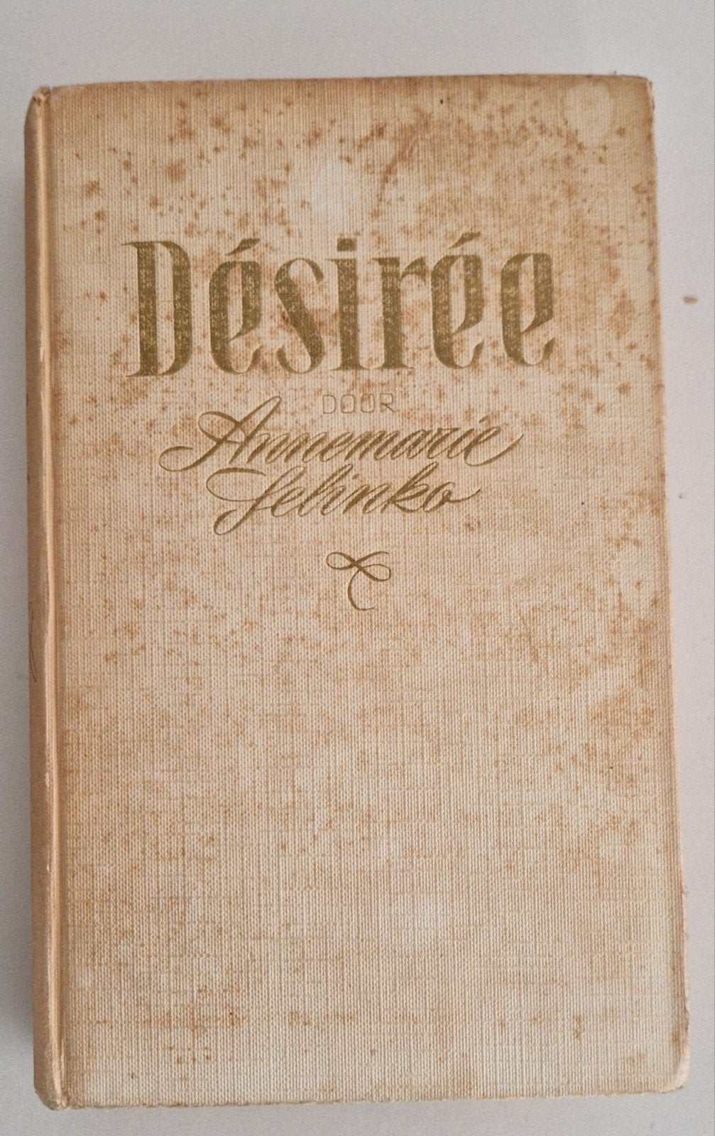 Désirée - Annemarie Selinko (Oude uitgave), Ophalen of Verzenden, Gelezen, Annemarie Selinko, Politiek