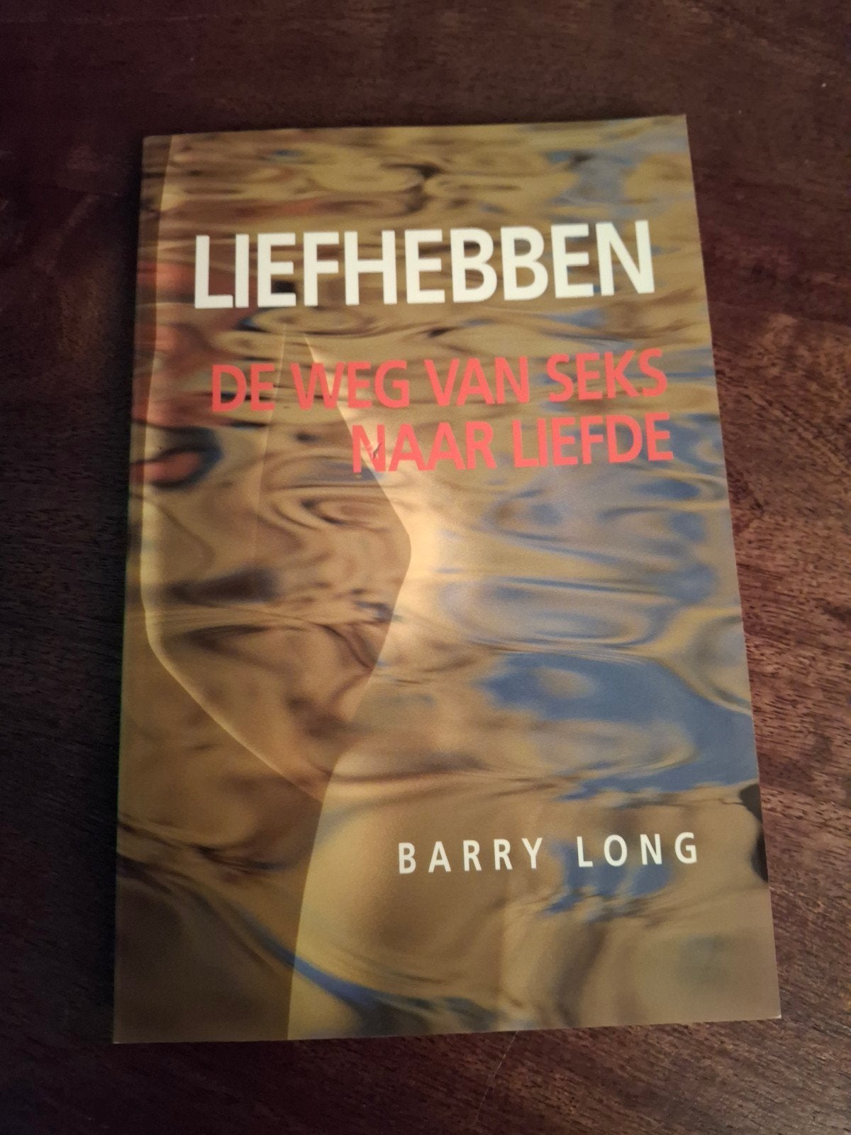 Barry Long - Liefhebben, Ophalen of Verzenden, Gelezen, Barry Long