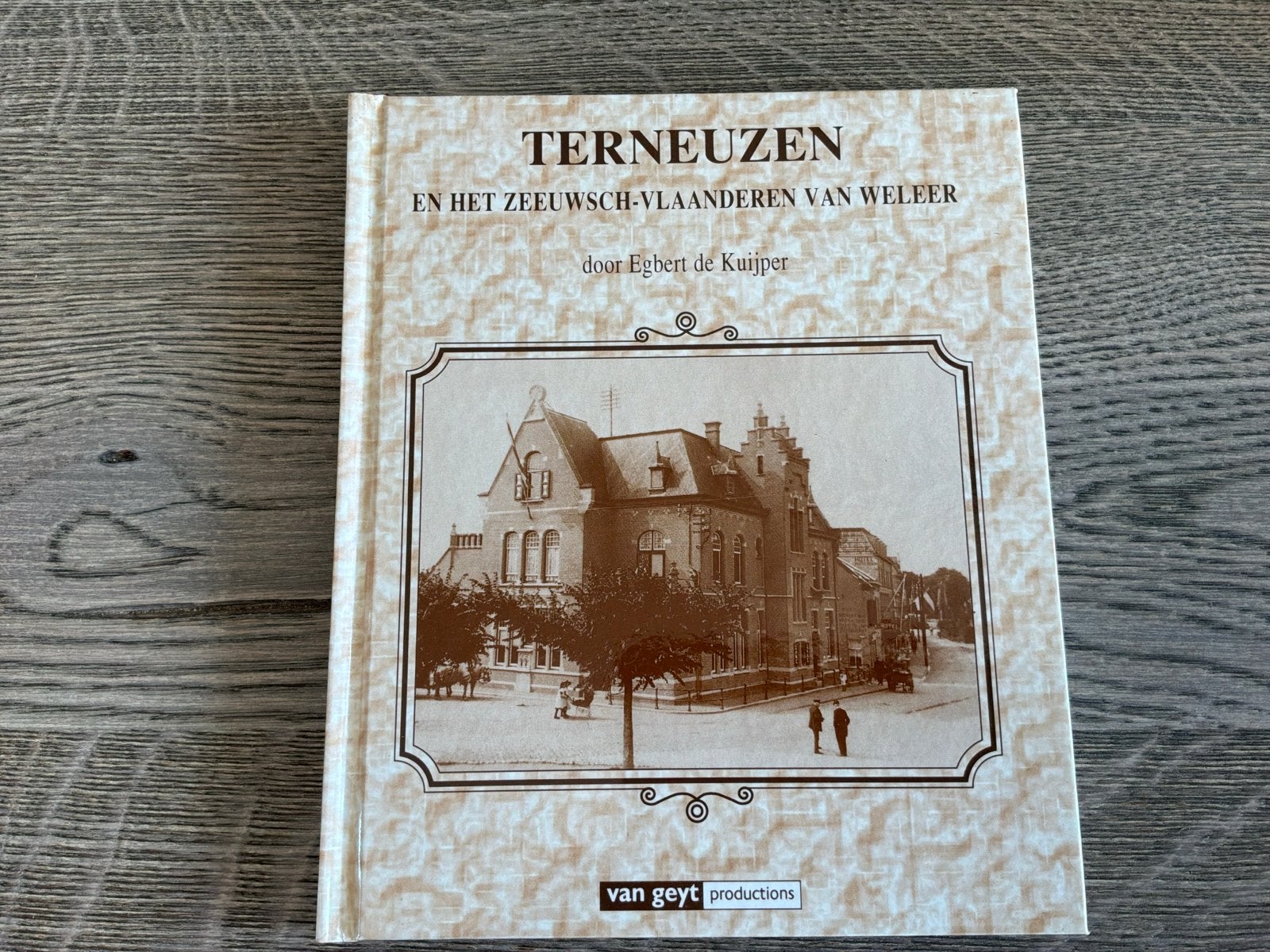 Terneuzen en het Zeeuwsch-Vlaanderen van weleer, Boeken, Ophalen of Verzenden, Nieuw