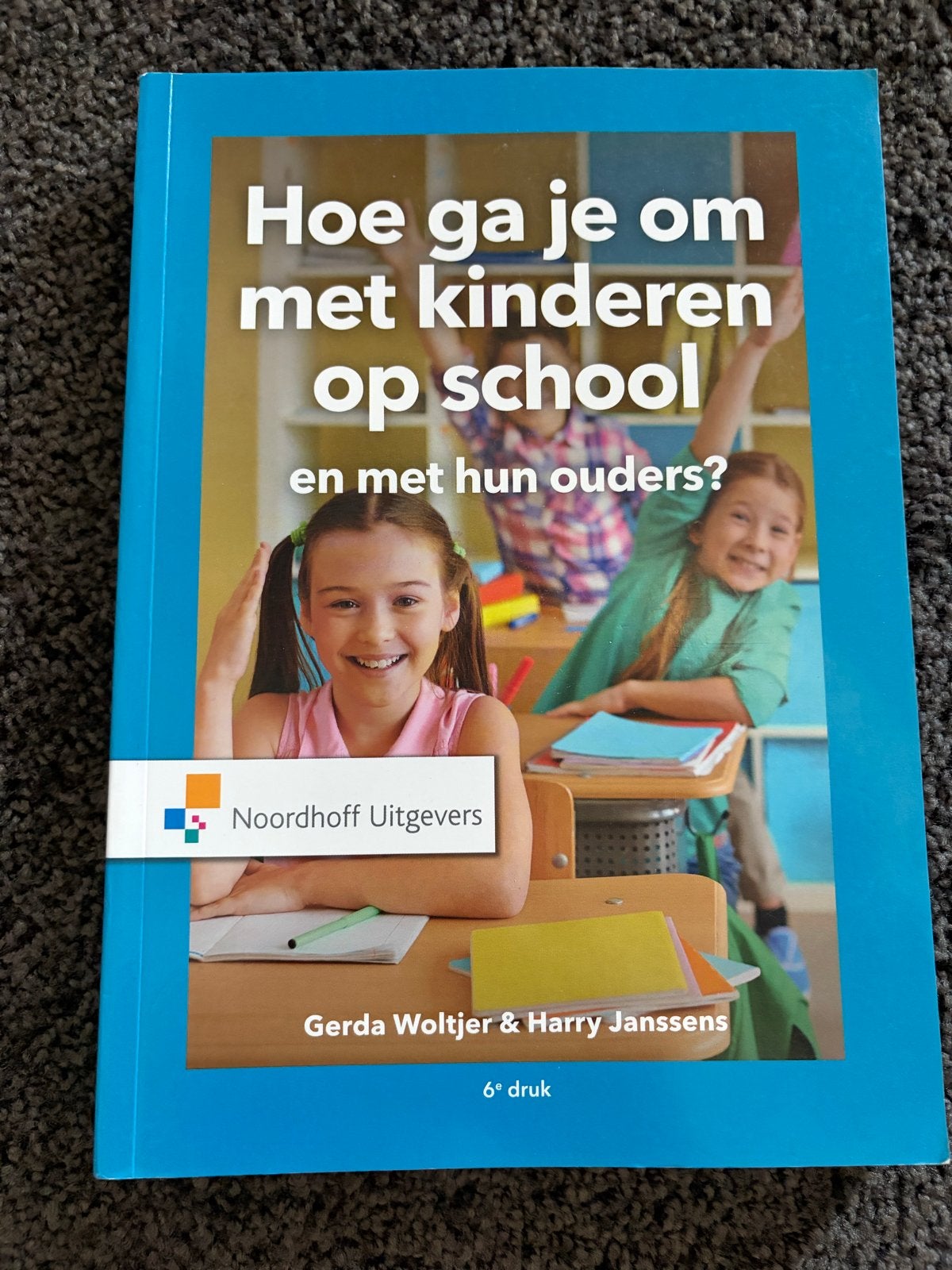Hoe ga je om met kinderen op school en met hun ouders?, Ophalen of Verzenden, Zo goed als nieuw, Overige niveaus, Overige vakken