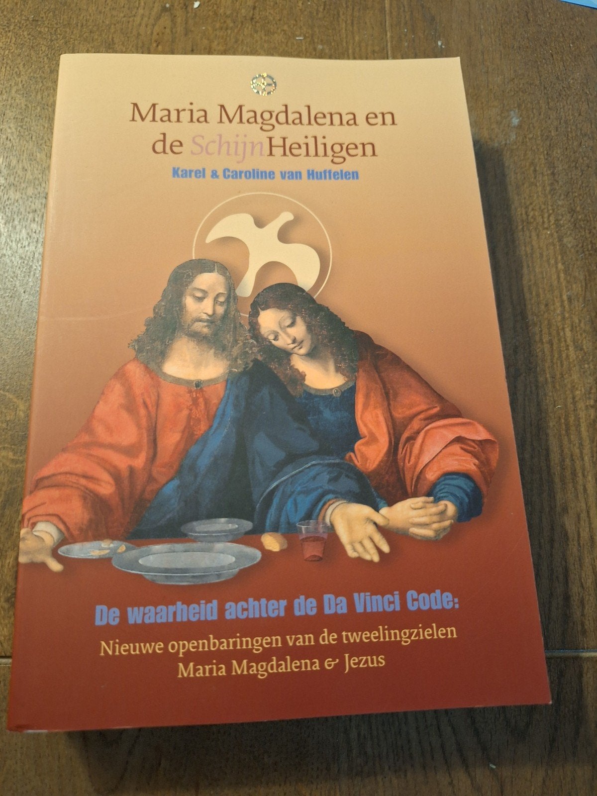 Maria Magdalena en de schijnheiligen, Achtergrond en Informatie, Spiritualiteit algemeen, Karel & Caroline van Huffelen, Ophalen of Verzenden