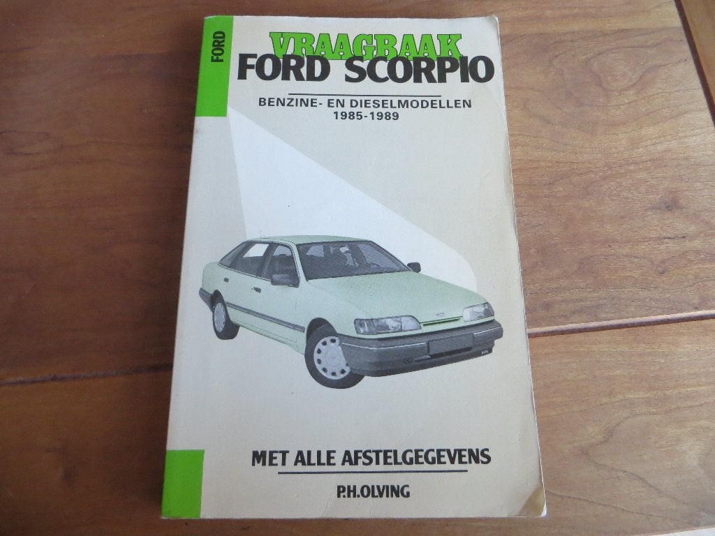 Vraagbaak Ford Scorpio, Scorpio V6 + diesel 1985-89 346 blz, Ophalen of Verzenden