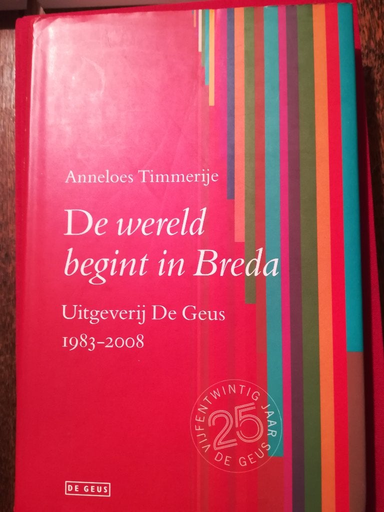 de wereld begint in Breda- uitgeverij de Geus:A. Timmerije, Ophalen of Verzenden, Zo goed als nieuw, Kunst en Cultuur