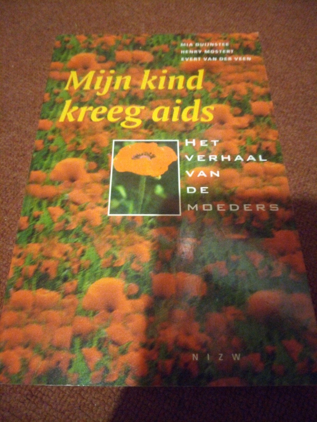 Mijn kind kreeg aids: Het verhaal van de moeders, Verzenden, Gelezen, Mia Buijnstee, Henry Mostert, Evert van der Veen, Nederland