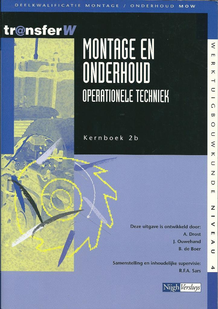 Montage en Onderhoud - Operationele Techniek Kernboek 2b., Boeken, Verzenden, Nieuw, Werktuigbouwkunde