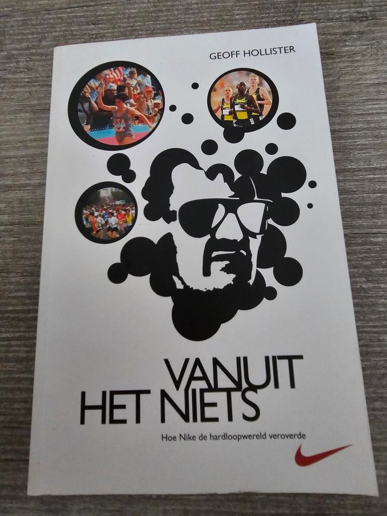 Vanuit Het Niets - Hoe Nike de hardloopwereld veroverde, Ophalen of Verzenden, Gelezen, Geoff Hollister