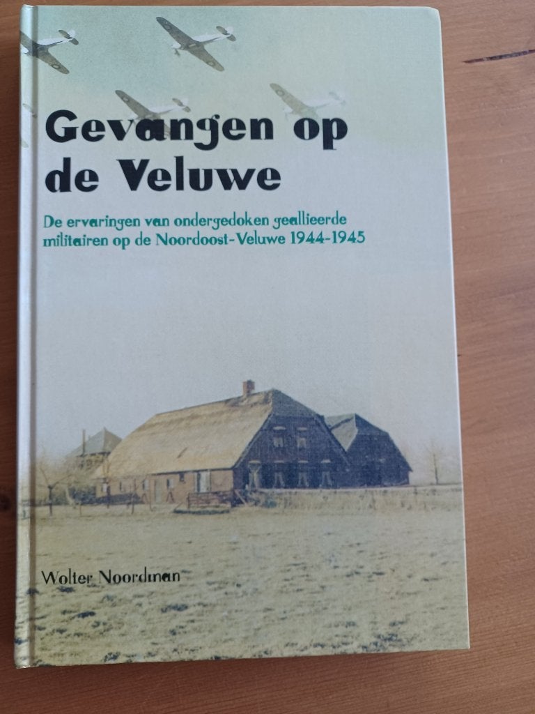Gevangen op de Veluwe - ervaringen van onderduikers, Boeken, Wolter Noordman, Ophalen of Verzenden, Overige onderwerpen, Tweede Wereldoorlog