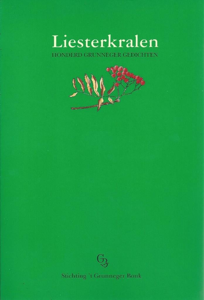 Liesterkralen - Honderd Grunneger gedichten - NIEUW, Boeken, Ophalen of Verzenden, Nieuw, Groningen