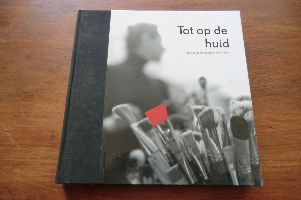 schildersboek - Ans Markus - Tot op de huid, Ophalen of Verzenden, Zo goed als nieuw, Schilder- en Tekenkunst