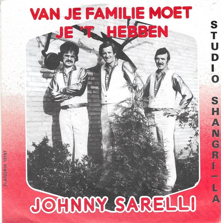 Johnny Sarelli – Van Je Familie Moet Je 't Hebben, Verzenden, 7 inch, Zo goed als nieuw, Nederlandstalig