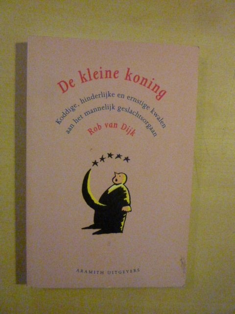 Rob van Dijk - De kleine koning, Ophalen of Verzenden, Zo goed als nieuw
