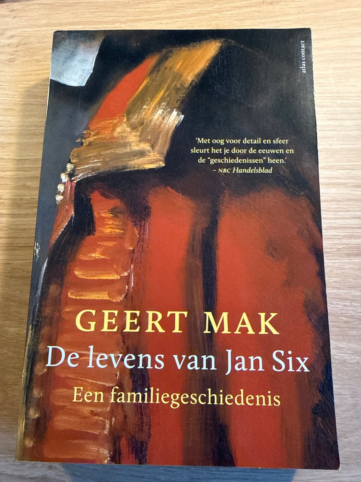 De levens van Jan Six - Geert Mak (Familiegeschiedenis), Ophalen of Verzenden, Gelezen, Overige