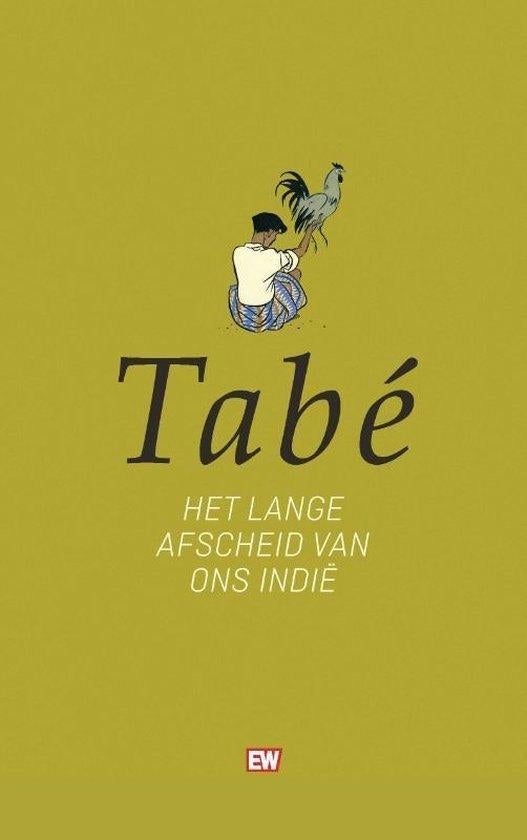 Tabe - Het lange afscheid van ons Indie, Boeken, Romans, Zo goed als nieuw, Ophalen of Verzenden