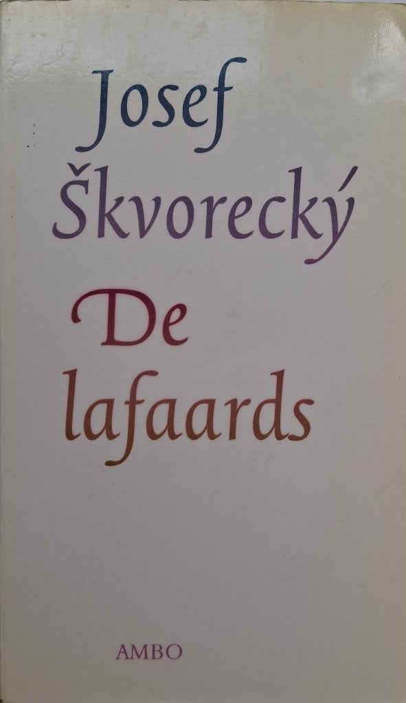 Josef Skvorecký - De lafaards, Ophalen of Verzenden, Gelezen, Europa overig