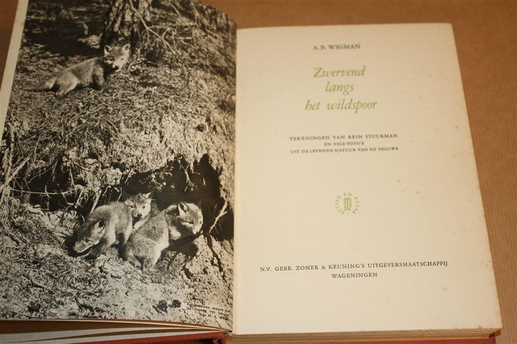 Zwervend langs het wildspoor. A.B. Wigman. 1951., Ophalen of Verzenden, Gelezen