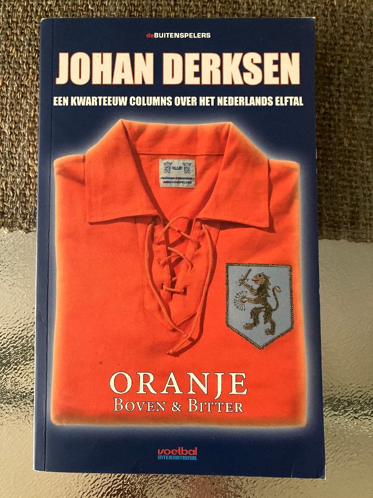 Oranje boven & bitter, Ophalen of Verzenden, Zo goed als nieuw, Johan Derksen, Balsport