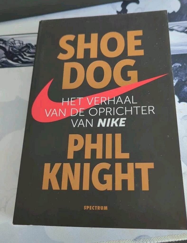 Shoe Dog: Het verhaal van Nike's oprichter Phil Knight, Ophalen of Verzenden, Gelezen, Phil Knight, Sport