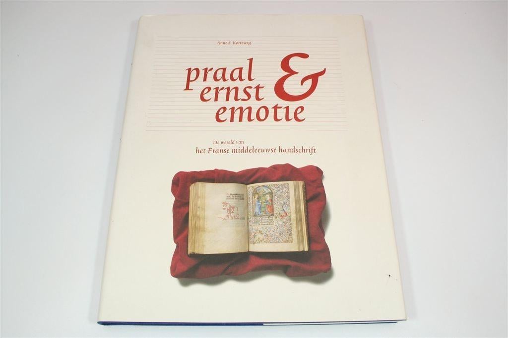 Praal, Ernst & Emotie — Franse Middeleeuwse Handschriften, Boeken, Kunst en Cultuur | Beeldend, Ophalen of Verzenden, Zo goed als nieuw