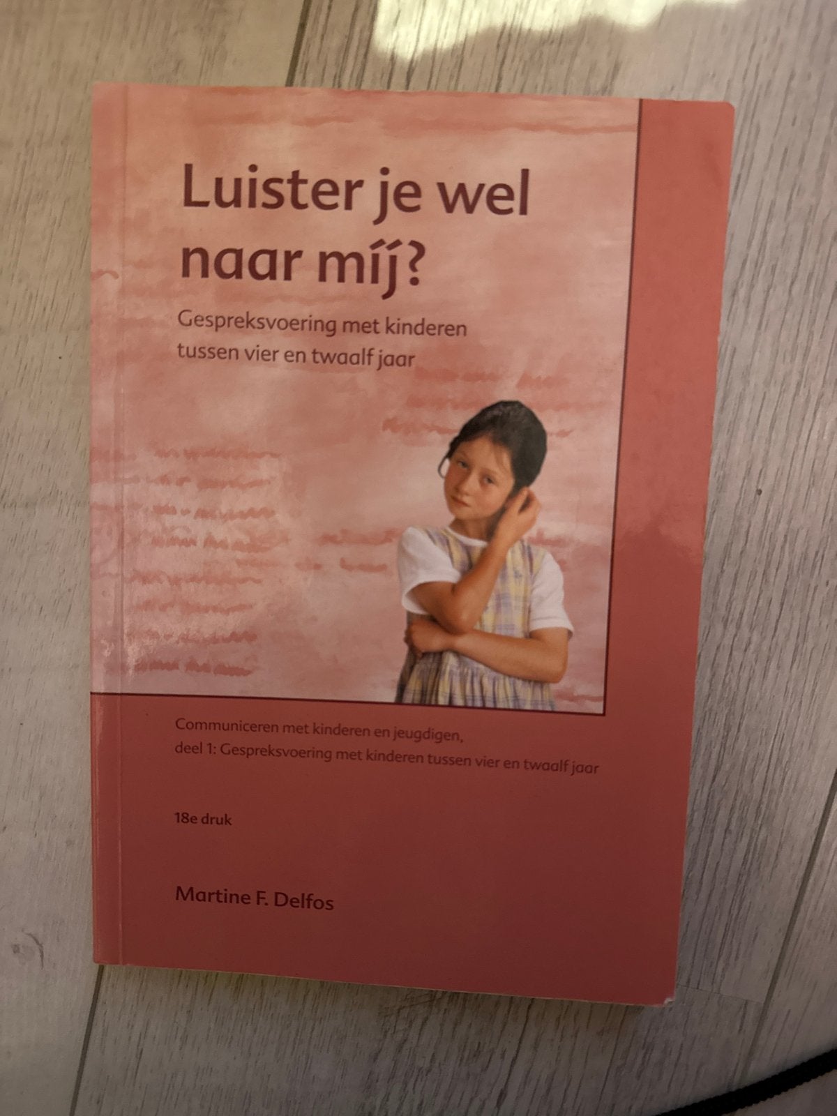 Luister je wel naar mij? Gespreksvoering met kinderen, Ophalen of Verzenden, Gelezen, Opvoeding tot 6 jaar