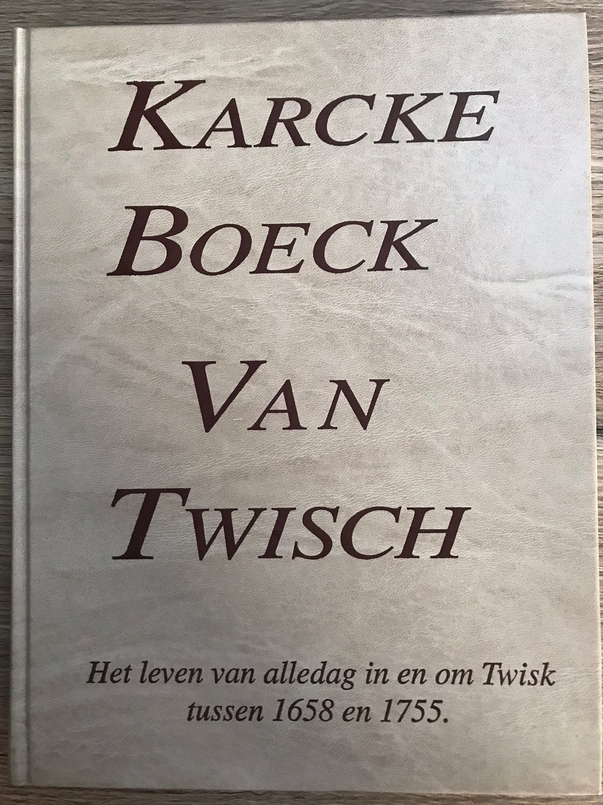 Karcke Boeck van Twisch, Boeken, Geschiedenis | Stad en Regio, Ophalen of Verzenden, Zo goed als nieuw