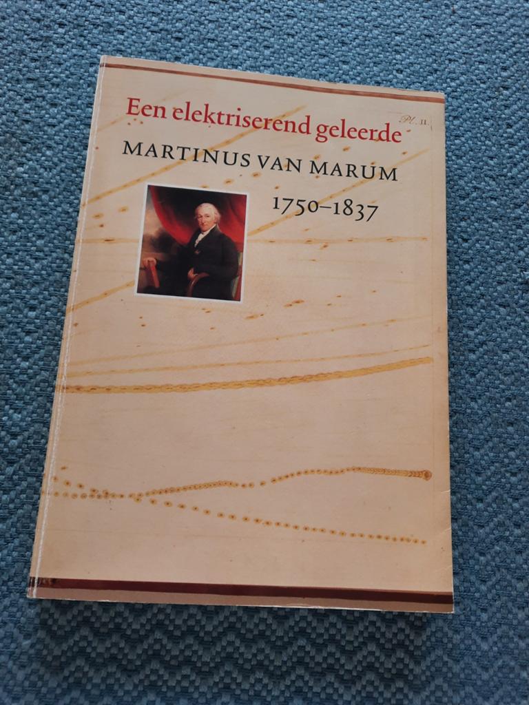 Een elektriserend geleerde: Martinus van Marum 1750-1837, Boeken, Ophalen of Verzenden, Gelezen, Diverse auteurs, Wetenschap