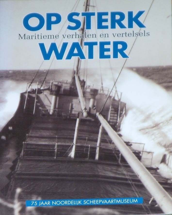 Op sterk water. Maritieme verhalen en vertelsels., Boeken, Ophalen of Verzenden, Zo goed als nieuw, Tractor en Landbouw