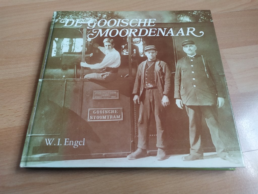 De Gooische Moordenaar - W.I. Engel, Ophalen of Verzenden, Gelezen, Tram