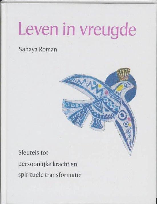 Sanaya Roman Leven in vreugde, Boeken, Ophalen of Verzenden, Nieuw, Spiritualiteit algemeen, Achtergrond en Informatie