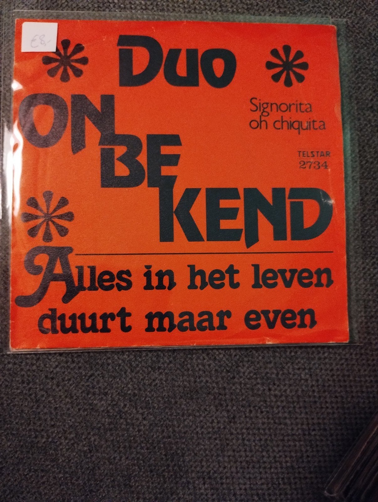 Duo Onbekend - Signorita oh chiquita / Alles in het leven, Cd's en Dvd's, Gebruikt, 7 inch, Ophalen of Verzenden, EP