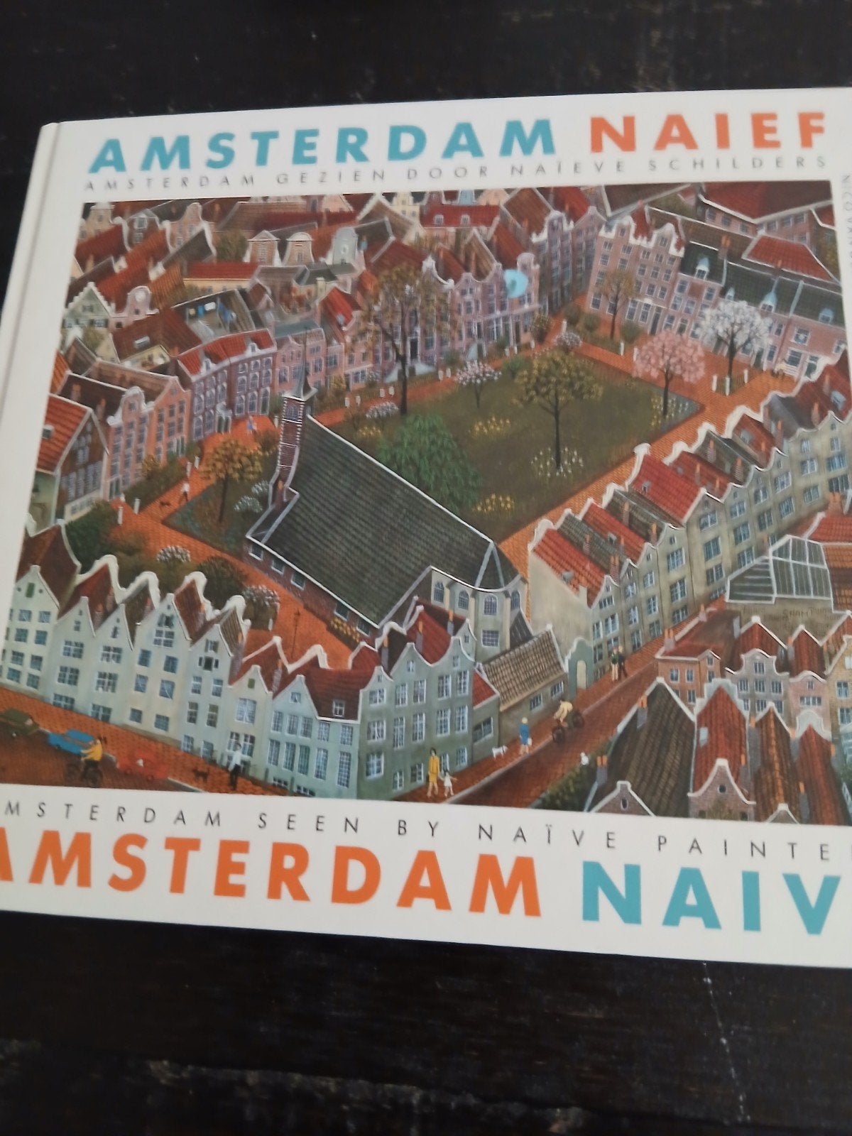 Amsterdam Naïef: Gezien door Naïeve Schilders, Ophalen of Verzenden, Zo goed als nieuw, Overige onderwerpen, Onbekend