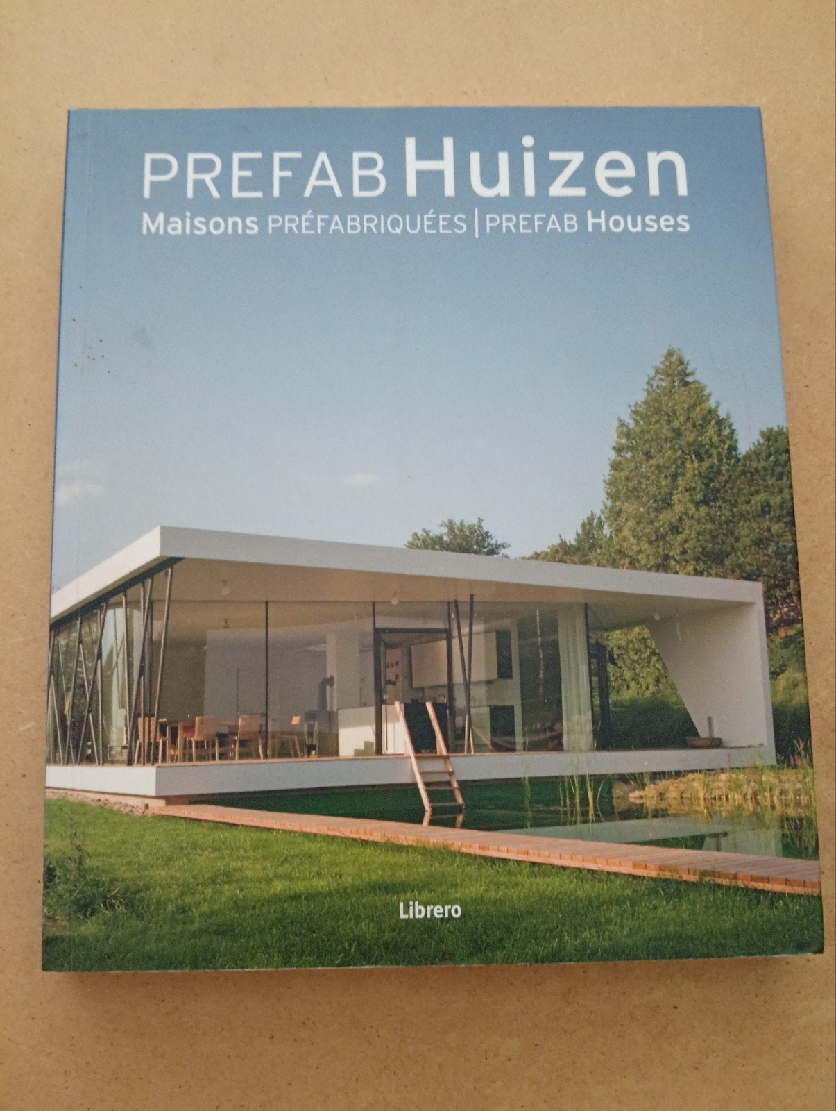 PREFAB Huizen  Moderne Prefabricated Architectuur, Boeken, Ophalen of Verzenden, Zo goed als nieuw, Libero, Architectuur algemeen