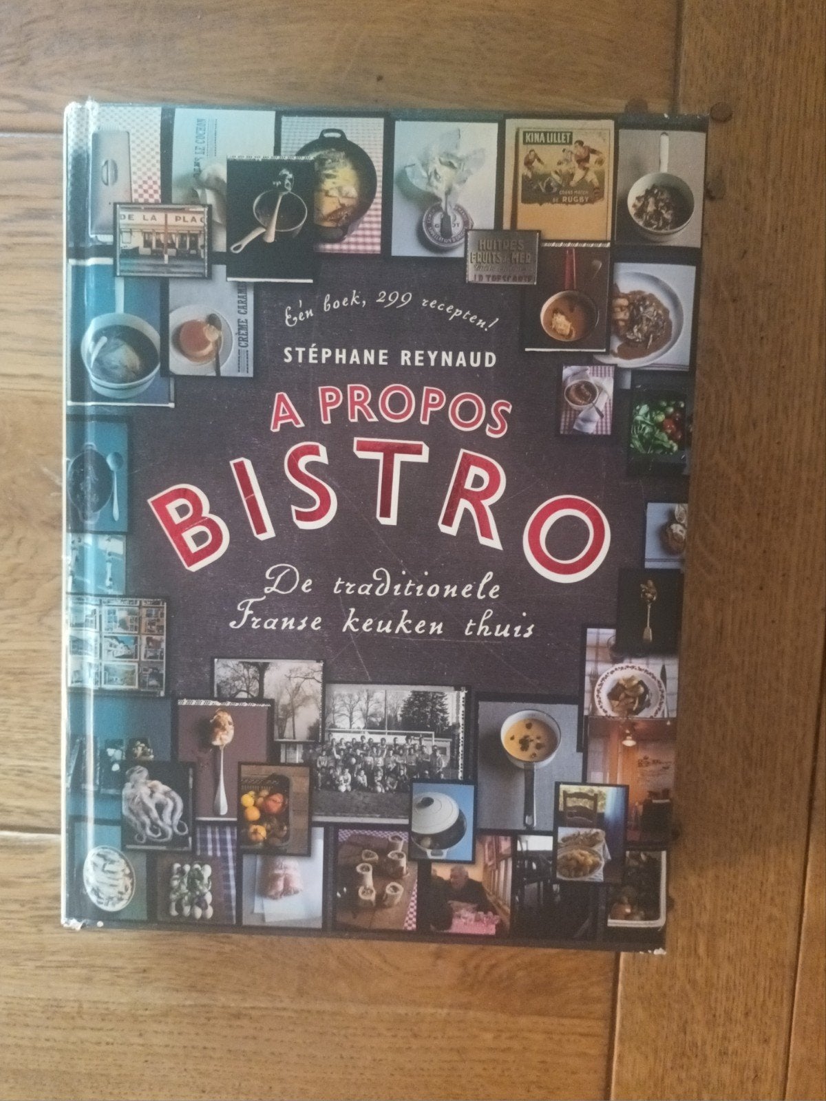 Reynaud , Stéphane	A Propos Bistro ., Boeken, Ophalen of Verzenden, Zo goed als nieuw, Frankrijk