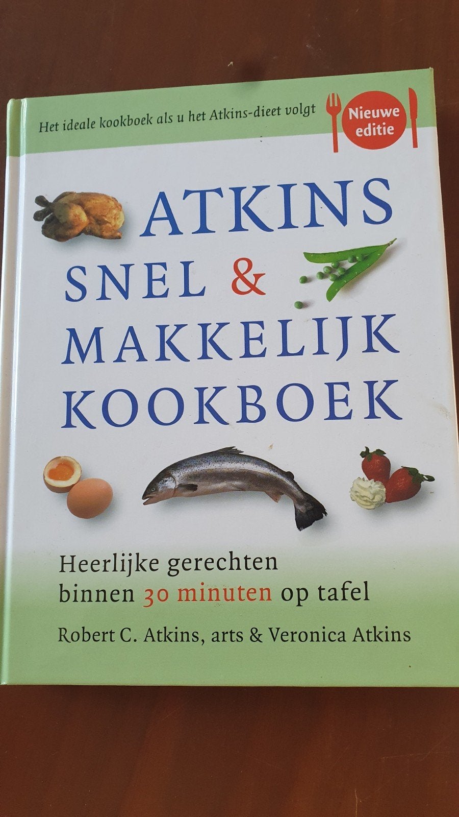Atkins Snel & Makkelijk Kookboek - Nieuwe Editie, Voorgerechten en Soepen, Gezond koken, Ophalen of Verzenden, Zo goed als nieuw