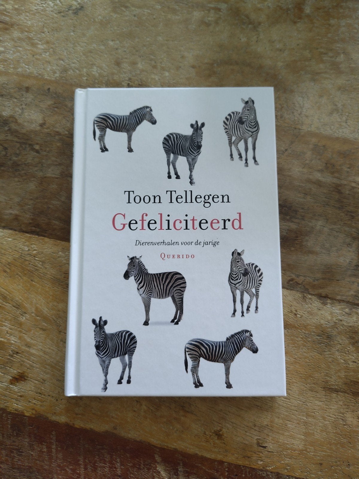 Boek Toon Tellegen - Gefeliciteerd (Dierenverhalen), Ophalen of Verzenden, Zo goed als nieuw, Toon Tellegen, Nederland
