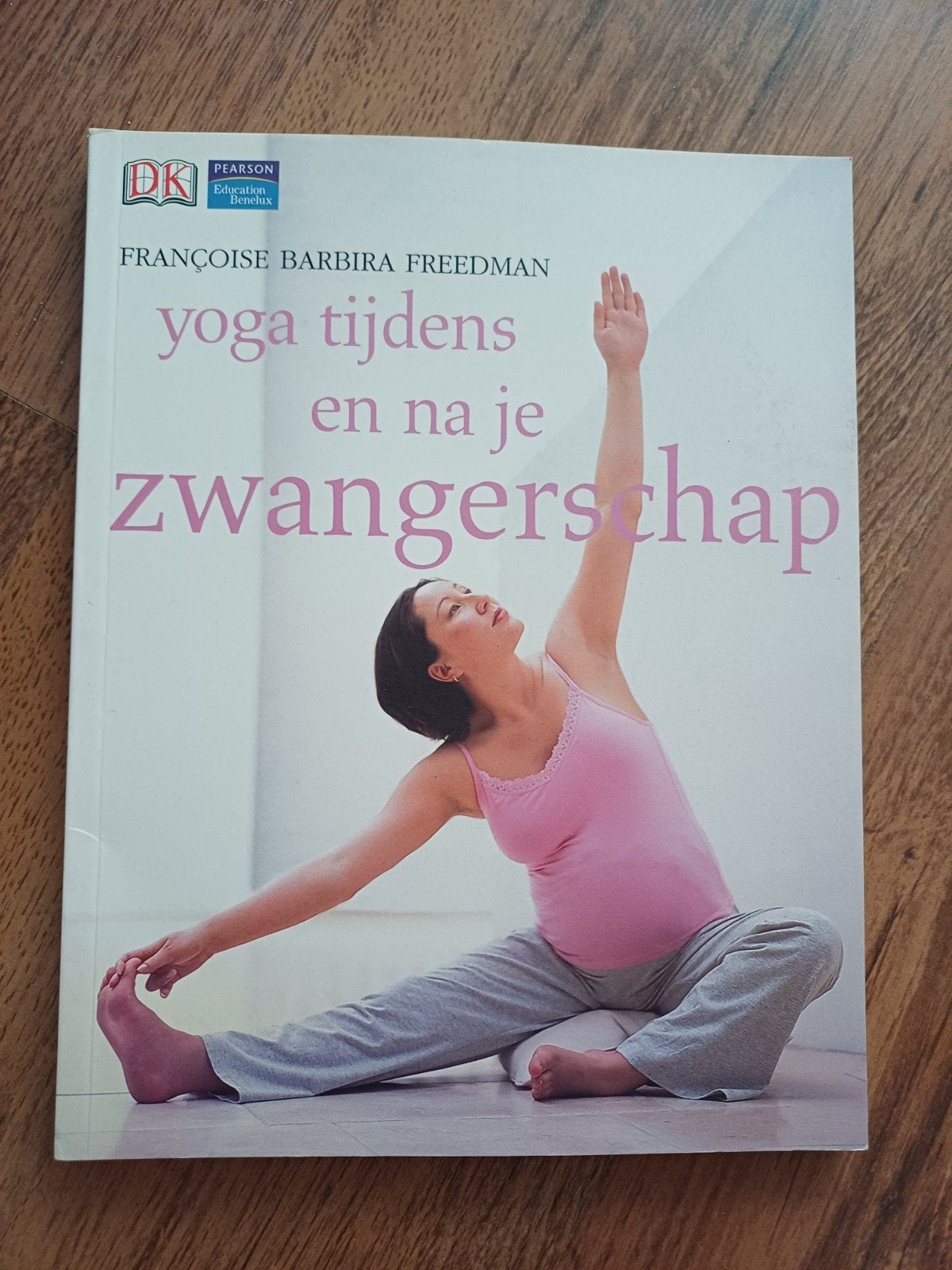 Yoga tijdens en na je zwangerschap, Boeken, Françoise Barbira Freedman, Zwangerschap en Bevalling, Ophalen, Gelezen