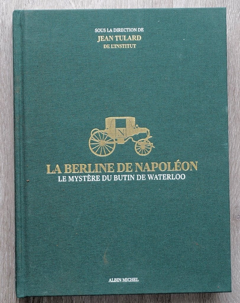 La Berline de Napoléon 2012 De koets van Napoleon, Ophalen of Verzenden, Gelezen, Europa