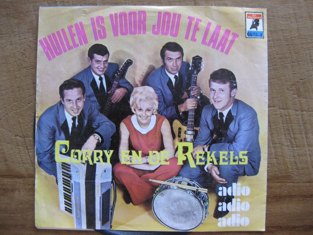 Vinyl single Corry en De Rekels "Huilen is voor jou te laat", Ophalen of Verzenden, Gebruikt, Nederlandstalig