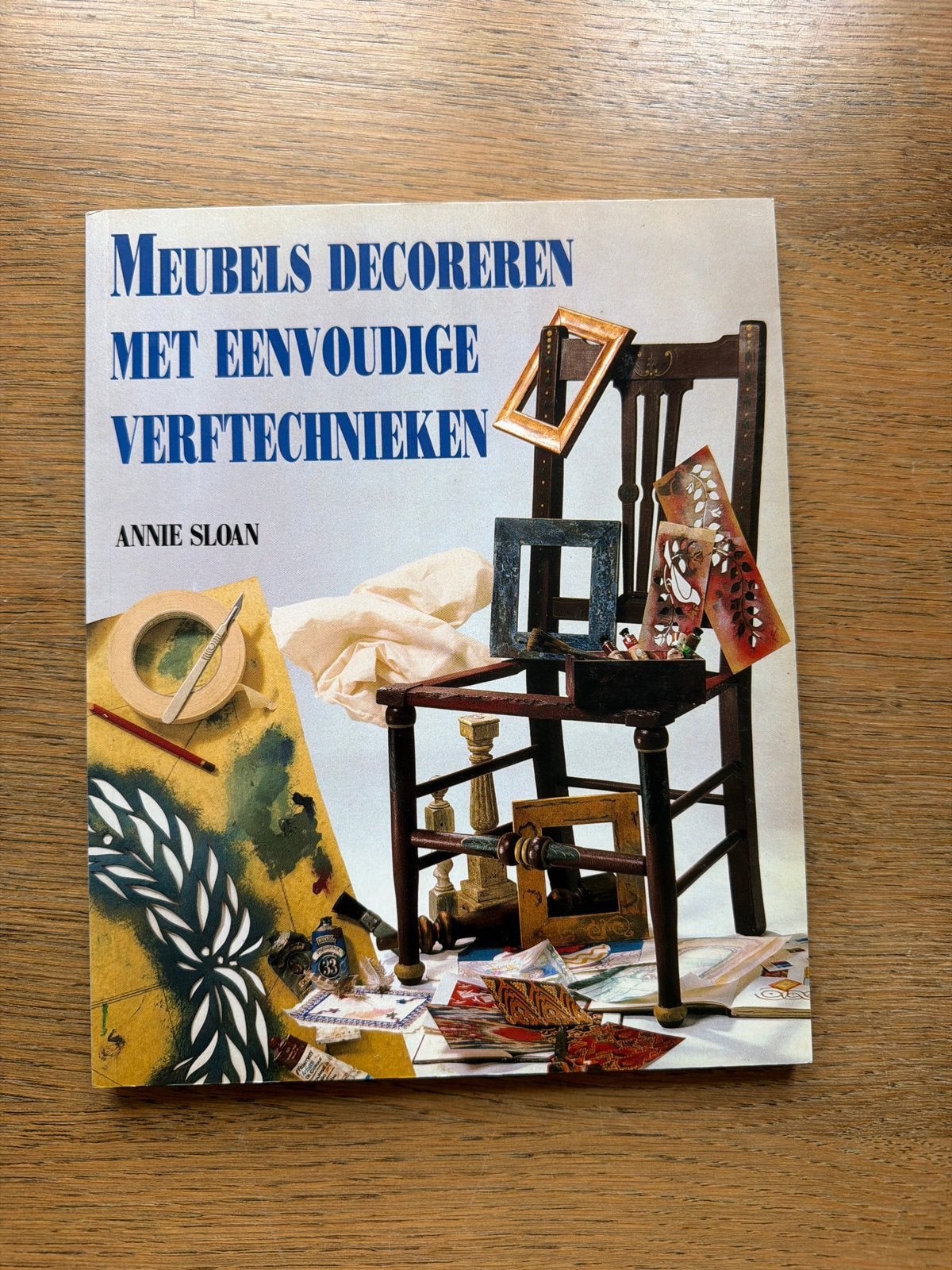 Meubels Decoreren met Eenvoudige Verftechnieken - Annie Sloa, Boeken, Ophalen of Verzenden, Gelezen, Overige onderwerpen