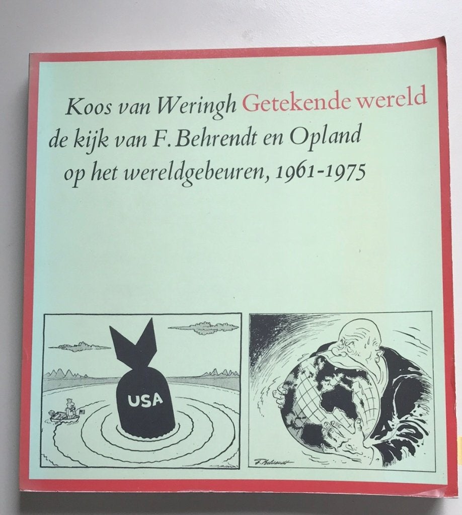 Getekende wereld: F. Behrendt en Opland 1961-1975, Gelezen, Koos van Weringh, Ophalen of Verzenden, Grafische vormgeving